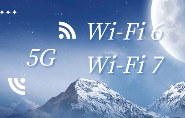 5G、Wi-Fi-6、Wi-Fi-7應(yīng)用對(duì)比
